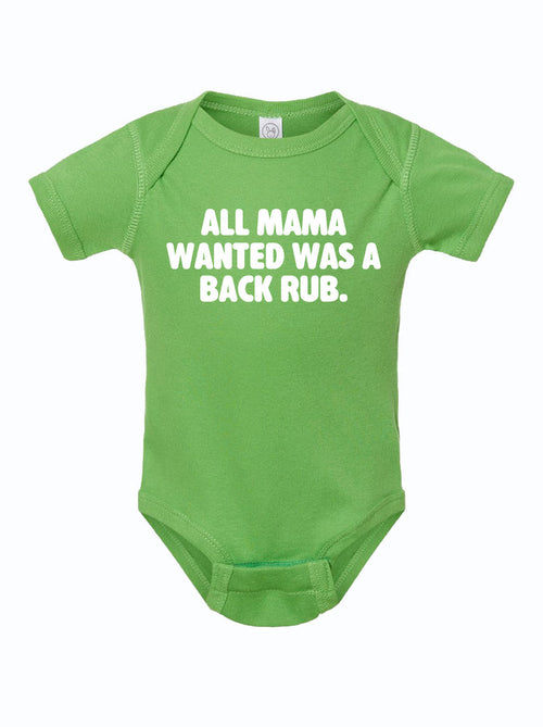 All Mama Wanted Was A Back Rub Baby Onesie