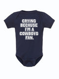 Crying Because I'm A Cowboys Fan Baby Onesie
