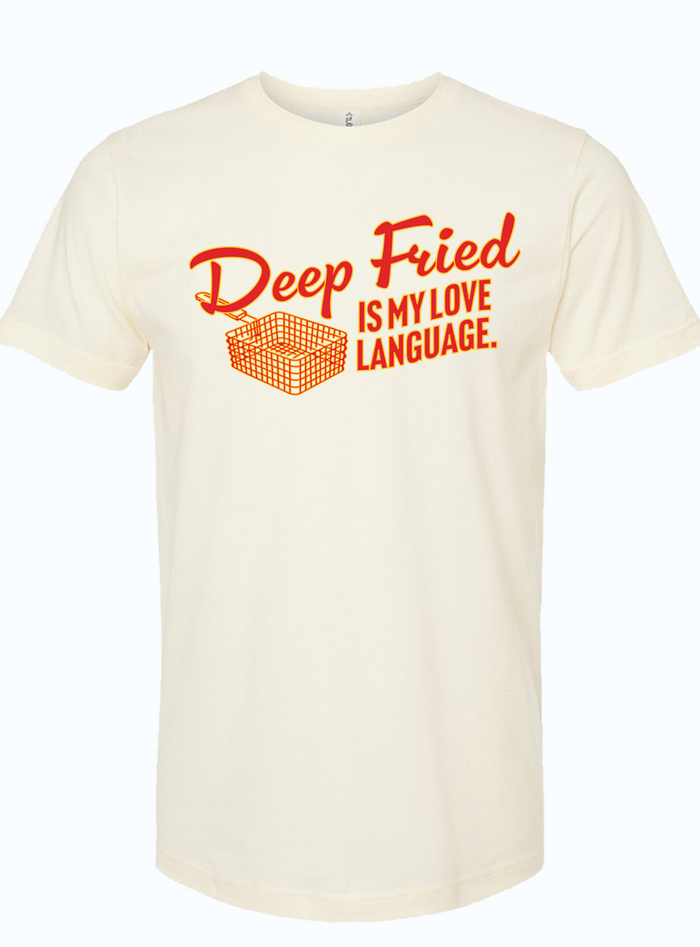 A fun t-shirt featuring the phrase 'Deep Fried is my love language' with a graphic of a fry basket, perfect for anyone who loves deep-fried food. This Texas themed gift is a great choice for Texas Made Gifts, ideal as souvenirs from Texas, especially for those in Dallas looking for unique Texan gifts.