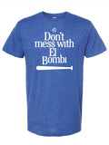 Stylish blue unisex jersey tee featuring the phrase 'Don't Mess With El Bombi', perfect as a Texas themed gift or a souvenir from Texas. A great choice for anyone looking for unique Texas made gifts, especially for fans of Dallas.