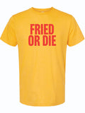 Fried or Die unisex fine jersey tee in vibrant yellow, perfect for expressing your love for Texas. This shirt is a fun Texas themed gift, ideal for anyone looking to celebrate their Texan roots. A great souvenir from Texas and an awesome addition to any Dallas souvenir collection.
