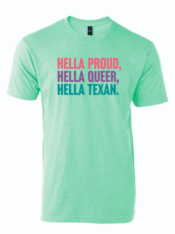 Hella Proud. Hella Queer. Hella Texan. t-shirt in mint green, featuring a bold, colorful text design. This stylish tee makes a great Texas themed gift, perfect for those looking for Texas Made Gifts or souvenirs from Texas, especially in Dallas.