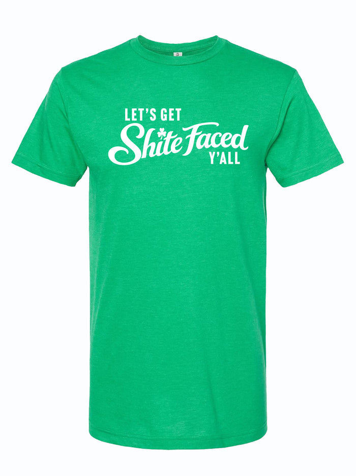 Green tshirt with graphic of text reading " Let's get shite faced y'all" in white letters.