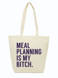 Stylish Meal Planning Tote Bag featuring the text 'MEAL PLANNING IS MY BITCH.' Perfect for grocery shopping and farmers markets. A great Texas themed gift and ideal as souvenirs from Texas, showcasing the humor and personality of Texans. This tote is a must-have for anyone looking for unique Texan gifts.