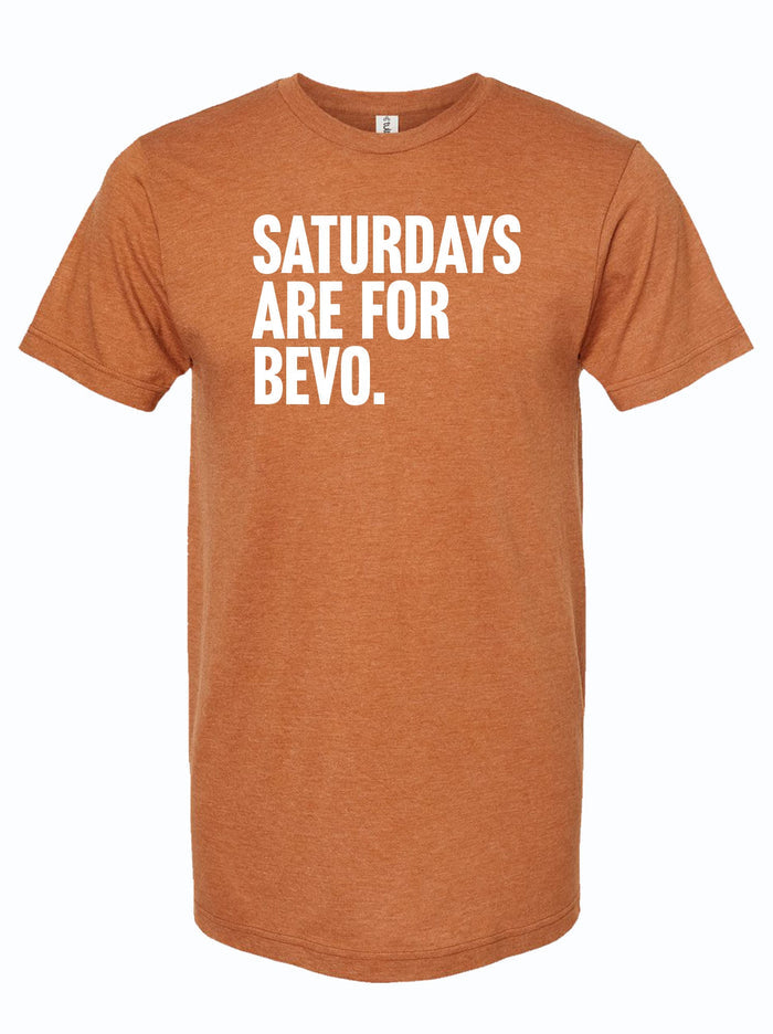 Rust orange tshirt with text reading "Saturdays are for Bevo" in white letters.