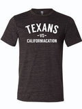 Dark, charcoal gray tshirt with text reading "Texans vs. Californiacation" in white letters.