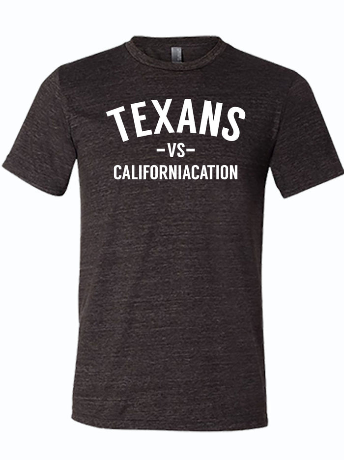 Dark, charcoal gray tshirt with text reading "Texans vs. Californiacation" in white letters.