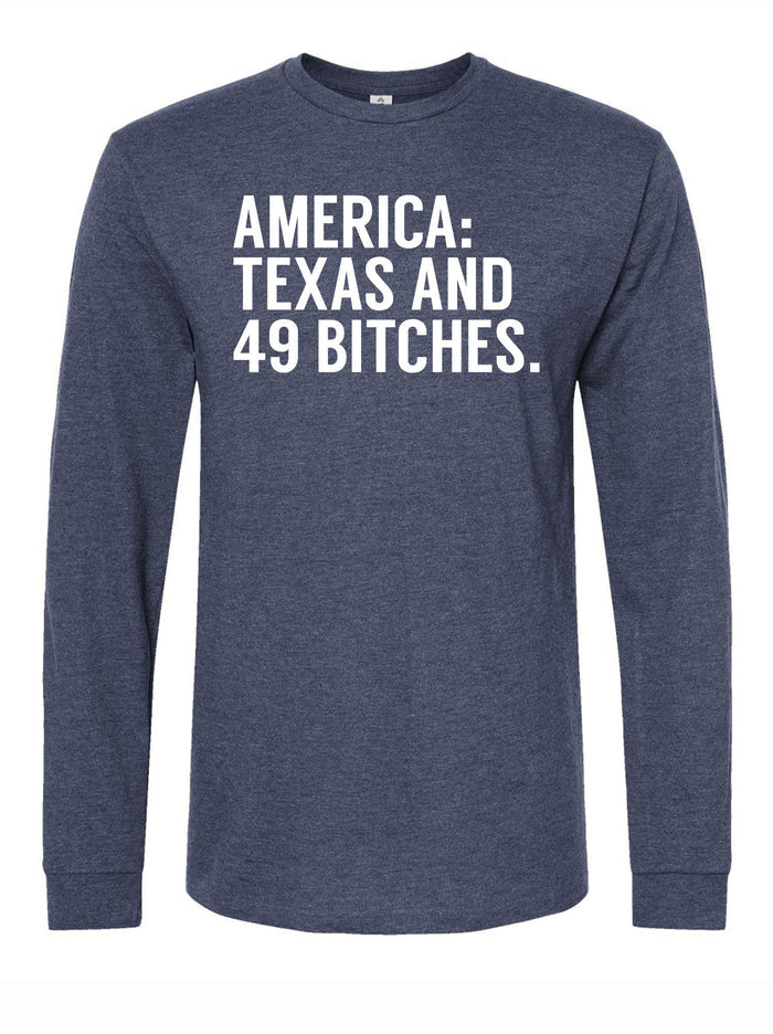 Texas and 49 Bitches Long Sleeve shirt featuring a bold graphic design, perfect for proud Texans and a fun Texas themed gift. Ideal for anyone looking for Texas Made Gifts or souvenirs from Texas, this shirt is a unique addition to any wardrobe and a great Dallas souvenir. Embrace your Texan spirit with this stylish long sleeve.