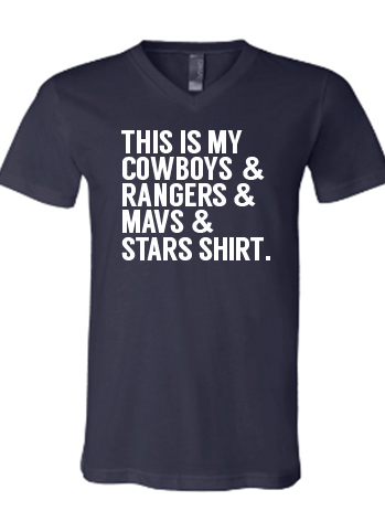 This is my Cowboys & Rangers & Mavs & Stars V-Neck shirt displayed on a plain background, perfect for sports fans. A great Texas themed gift, it represents the spirit of Dallas and makes for an ideal souvenir from Texas. Truly a must-have for anyone looking for Texan gifts!