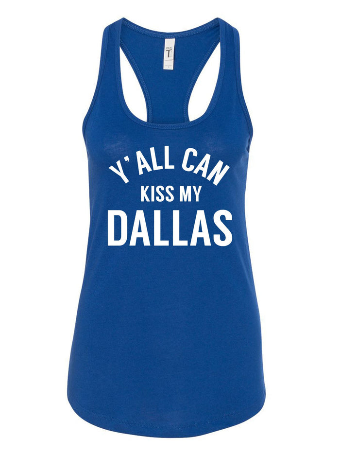 Women's Y'all Can Kiss My Dallas Racer Tank in vibrant blue, perfect for showcasing Texas pride. A great Texas themed gift for any Texan, this tank top makes an ideal souvenir from Texas and is a must-have for those looking for unique Dallas souvenirs or Texan gifts.