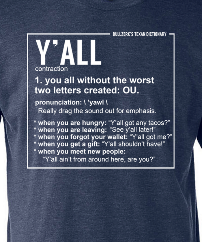 Close-up of a graphic design of the definition of the word "y'all" reading "you all without the worst two letters created: OU." and a list of humorous examples using the word.